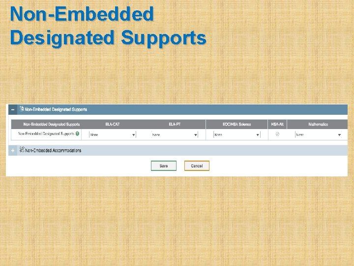 Non-Embedded Designated Supports 