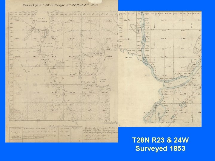 T 28 N R 23 & 24 W Surveyed 1853 T 28 N R 23 & 24 W Surveyed 1853