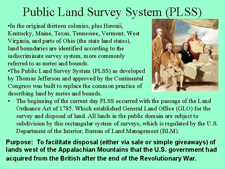 Public Land Survey System (PLSS) • In the original thirteen colonies, plus Hawaii, Kentucky, Public Land Survey System (PLSS) • In the original thirteen colonies, plus Hawaii, Kentucky,