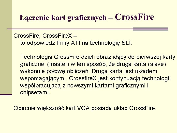 Łączenie kart graficznych – Cross. Fire, Cross. Fire. X – to odpowiedź firmy ATI