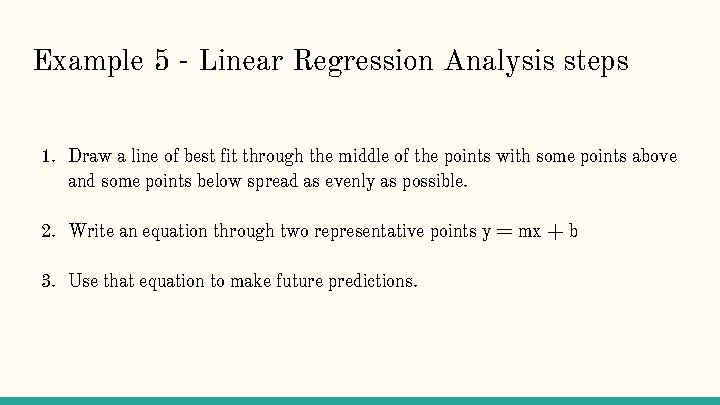 Example 5 - Linear Regression Analysis steps 1. Draw a line of best fit