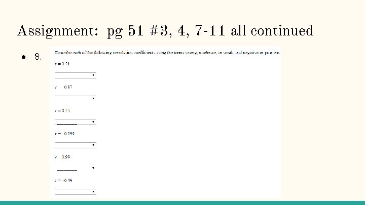 Assignment: pg 51 #3, 4, 7 -11 all continued ● 8. 