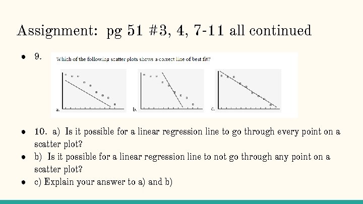 Assignment: pg 51 #3, 4, 7 -11 all continued ● 9. ● 10. a)