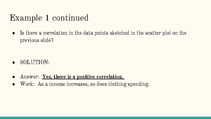 Example 1 continued ● Is there a correlation in the data points sketched in