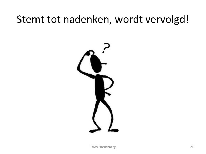Stemt tot nadenken, wordt vervolgd! DGW Hardenberg 21 