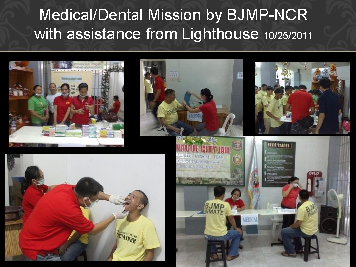 Medical/Dental Mission by BJMP-NCR with assistance from Lighthouse 10/25/2011 