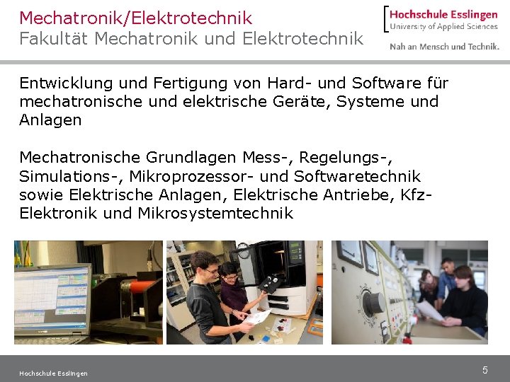 Mechatronik/Elektrotechnik Fakultät Mechatronik und Elektrotechnik Entwicklung und Fertigung von Hard- und Software für mechatronische