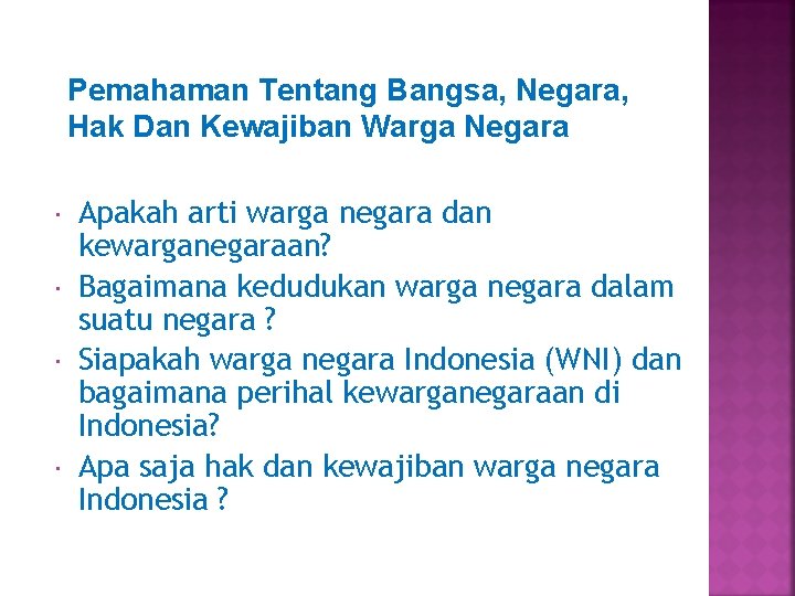 Pemahaman Tentang Bangsa, Negara, Hak Dan Kewajiban Warga Negara Apakah arti warga negara dan