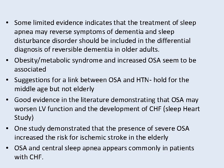  • Some limited evidence indicates that the treatment of sleep apnea may reverse