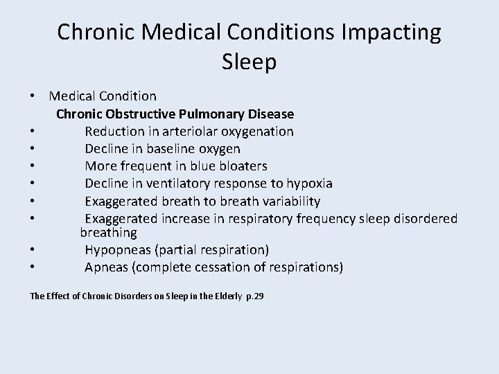 Chronic Medical Conditions Impacting Sleep • Medical Condition Chronic Obstructive Pulmonary Disease • Reduction