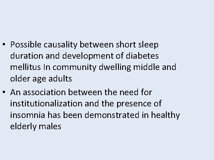  • Possible causality between short sleep duration and development of diabetes mellitus In