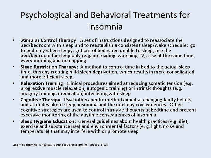 Psychological and Behavioral Treatments for Insomnia • • • Stimulus Control Therapy: A set