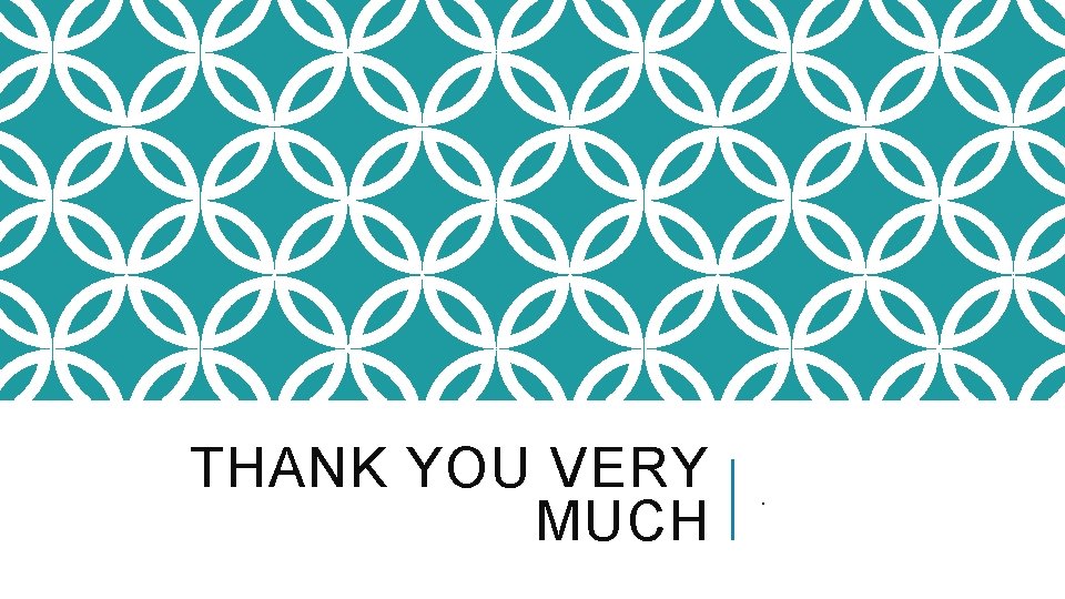 THANK YOU VERY MUCH . THANK YOU VERY MUCH .