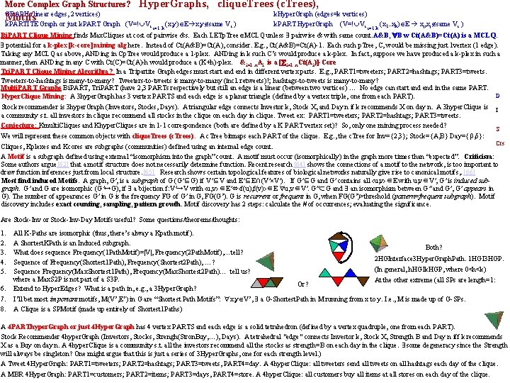 More Complex Graph Structures? Hyper. Graphs, clique. Trees (c. Trees), GRAPH (linear edges, 2 More Complex Graph Structures? Hyper. Graphs, clique. Trees (c. Trees), GRAPH (linear edges, 2