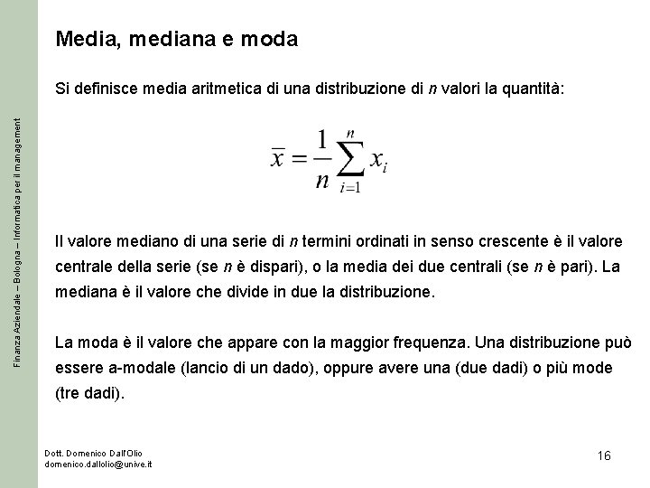 Media, mediana e moda Finanza Aziendale – Bologna – Informatica per il management Si