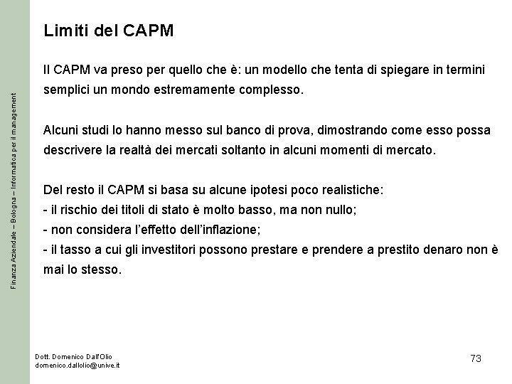 Limiti del CAPM Finanza Aziendale – Bologna – Informatica per il management Il CAPM