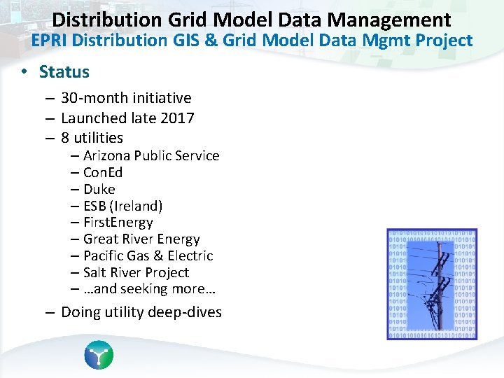 Distribution Grid Model Data Management EPRI Distribution GIS & Grid Model Data Mgmt Project