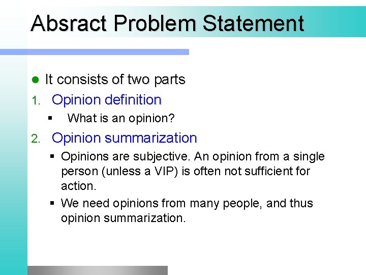Absract Problem Statement It consists of two parts 1. Opinion definition l § 2.