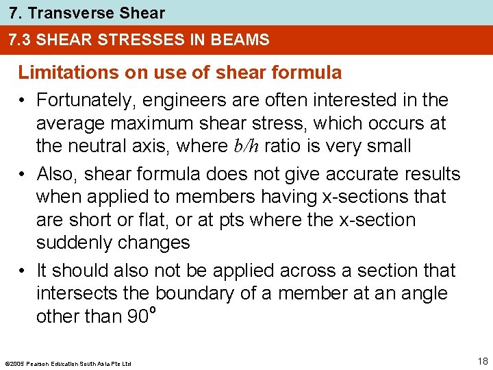 7. Transverse Shear 7. 3 SHEAR STRESSES IN BEAMS Limitations on use of shear 7. Transverse Shear 7. 3 SHEAR STRESSES IN BEAMS Limitations on use of shear