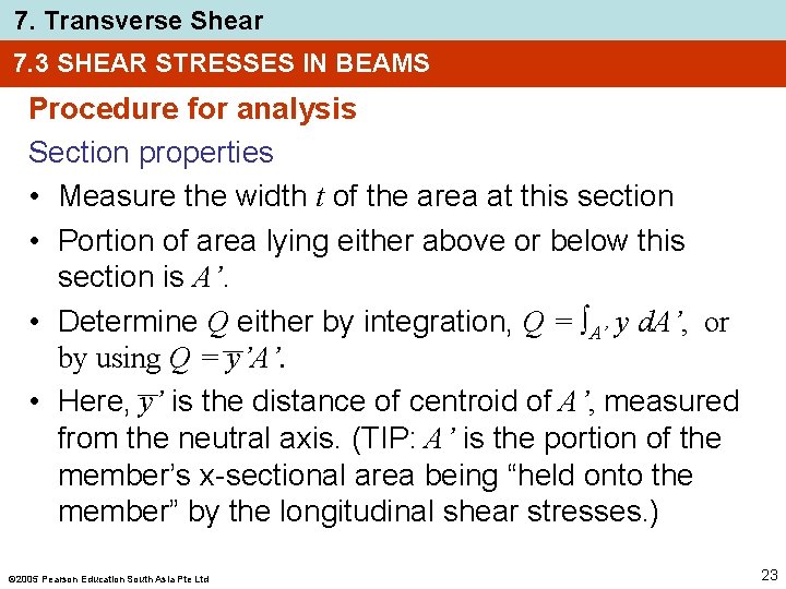 7. Transverse Shear 7. 3 SHEAR STRESSES IN BEAMS Procedure for analysis Section properties 7. Transverse Shear 7. 3 SHEAR STRESSES IN BEAMS Procedure for analysis Section properties