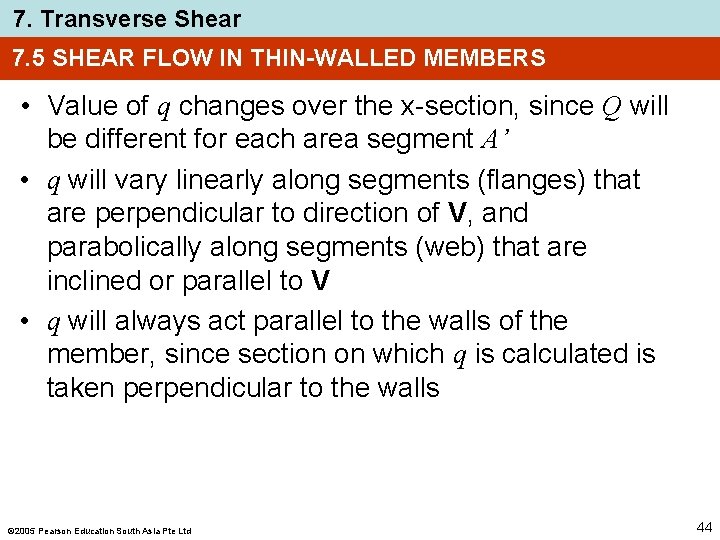 7. Transverse Shear 7. 5 SHEAR FLOW IN THIN-WALLED MEMBERS • Value of q 7. Transverse Shear 7. 5 SHEAR FLOW IN THIN-WALLED MEMBERS • Value of q