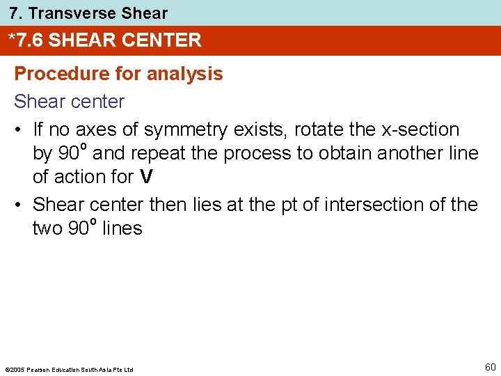7. Transverse Shear *7. 6 SHEAR CENTER Procedure for analysis Shear center • If 7. Transverse Shear *7. 6 SHEAR CENTER Procedure for analysis Shear center • If