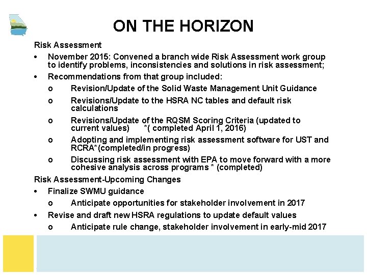 ON THE HORIZON Risk Assessment • November 2015: Convened a branch wide Risk Assessment