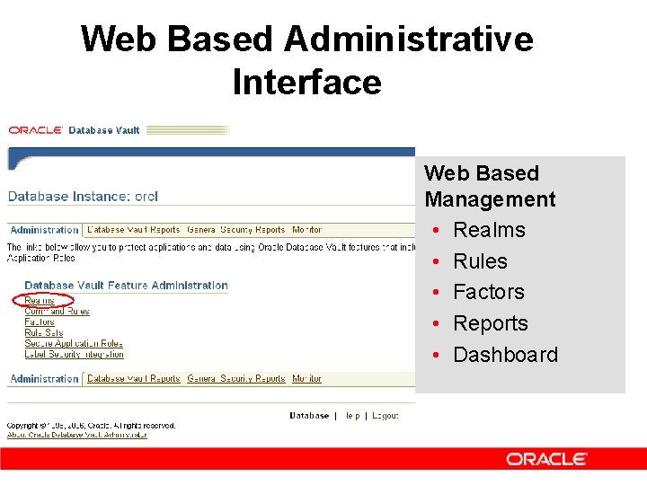 Web Based Administrative Interface Web Based Management • Realms • Rules • Factors •