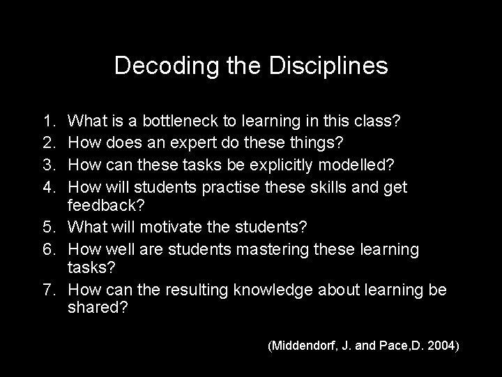 Decoding the Disciplines 1. 2. 3. 4. What is a bottleneck to learning in