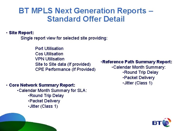 BT MPLS Next Generation Reports – Standard Offer Detail • Site Report: Single report
