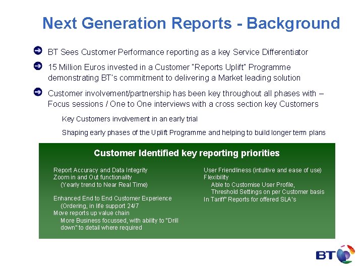 Next Generation Reports - Background BT Sees Customer Performance reporting as a key Service