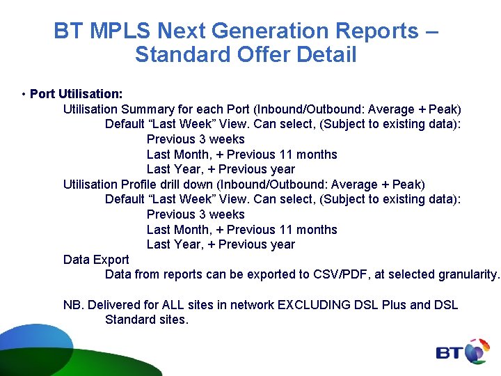 BT MPLS Next Generation Reports – Standard Offer Detail • Port Utilisation: Utilisation Summary