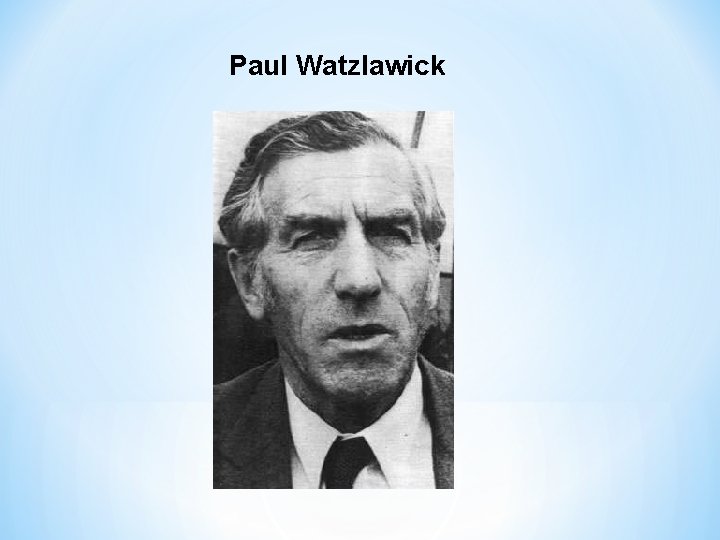 Paul Watzlawick 