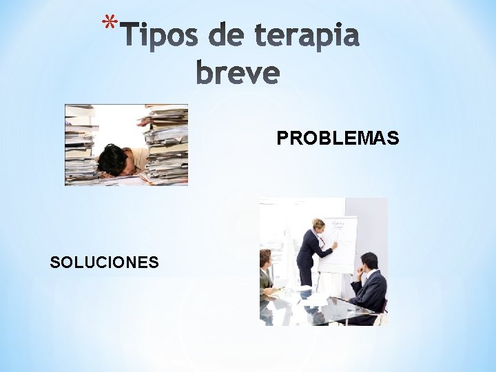 * PROBLEMAS SOLUCIONES 