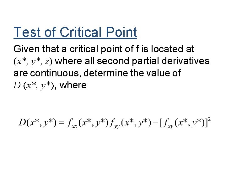 Test of Critical Point Given that a critical point of f is located at