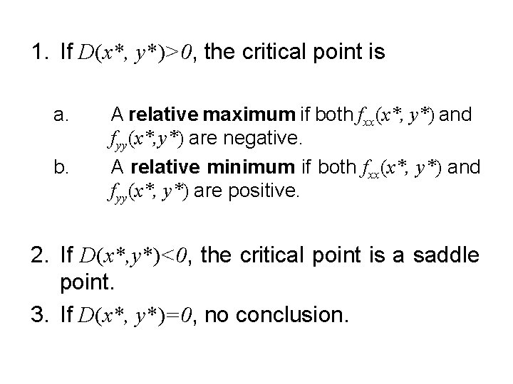 1. If D(x*, y*)>0, the critical point is a. b. A relative maximum if