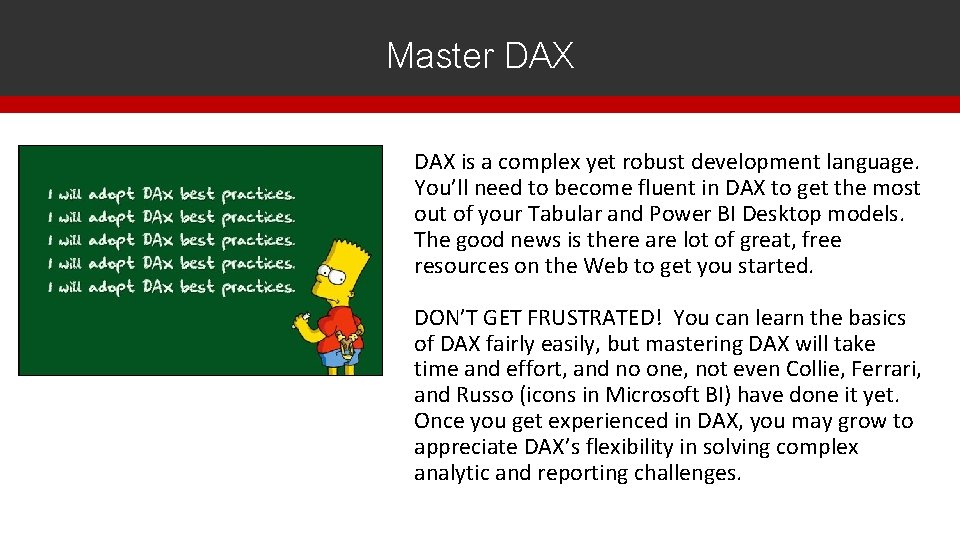 Master DAX is a complex yet robust development language. You’ll need to become fluent