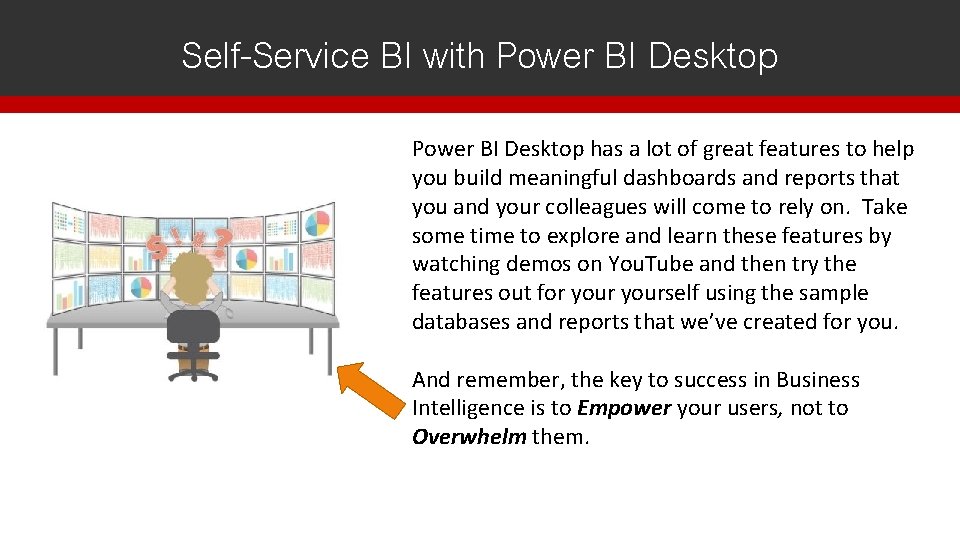 Self-Service BI with Power BI Desktop has a lot of great features to help