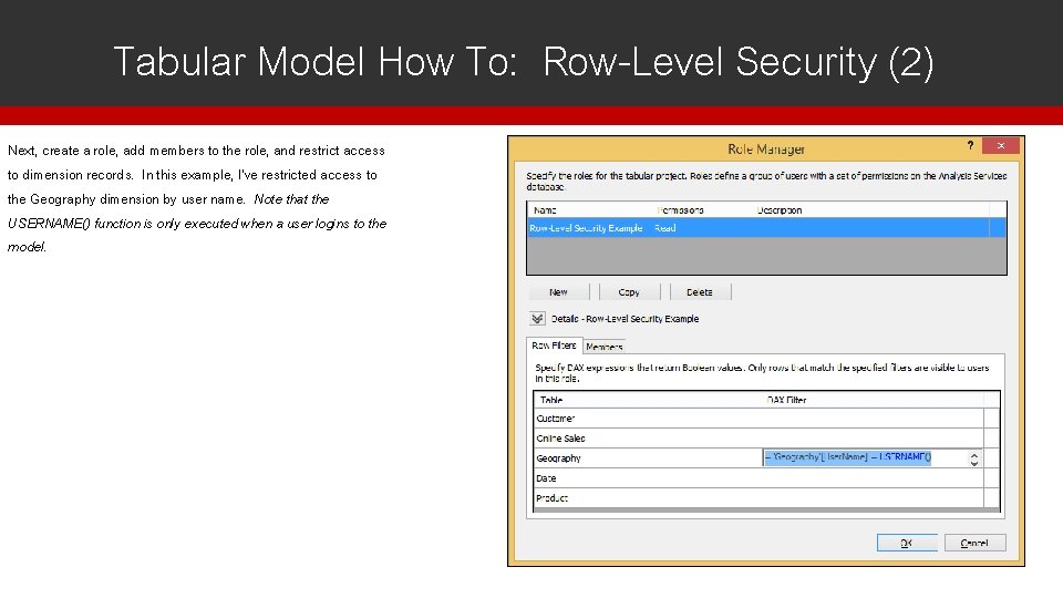 Tabular Model How To: Row-Level Security (2) Next, create a role, add members to