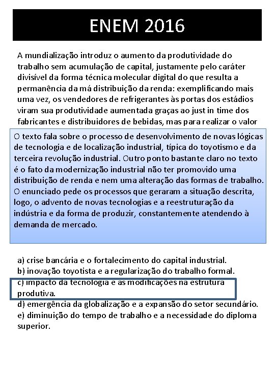 ENEM 2016 A mundialização introduz o aumento da produtividade do trabalho sem acumulação de