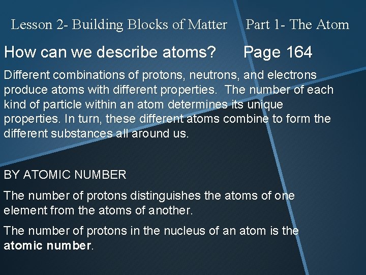 Lesson 2 - Building Blocks of Matter How can we describe atoms? Part 1