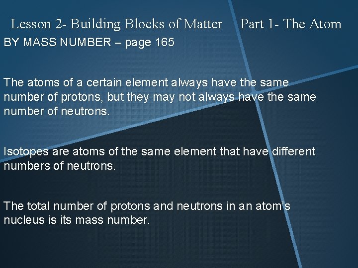 Lesson 2 - Building Blocks of Matter Part 1 - The Atom BY MASS