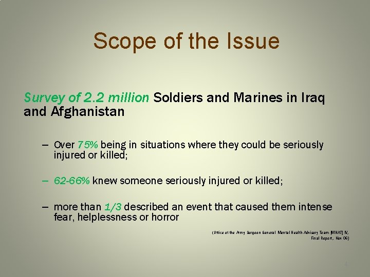 Scope of the Issue Survey of 2. 2 million Soldiers and Marines in Iraq