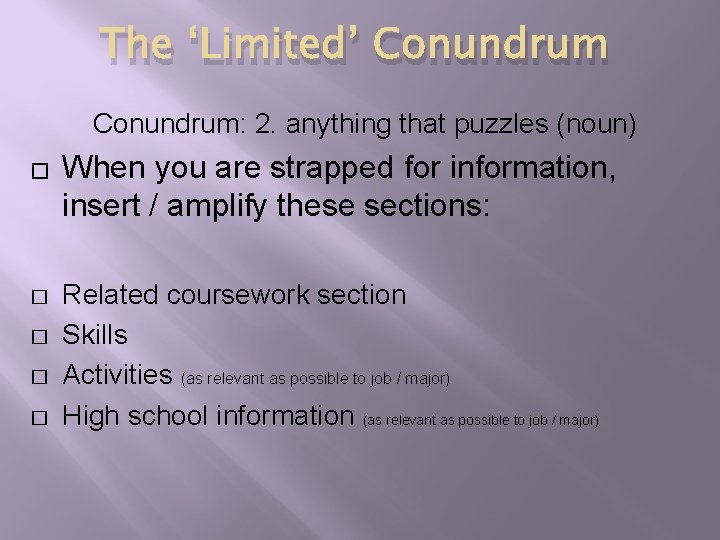 The ‘Limited’ Conundrum: 2. anything that puzzles (noun) � � � When you are The ‘Limited’ Conundrum: 2. anything that puzzles (noun) � � � When you are