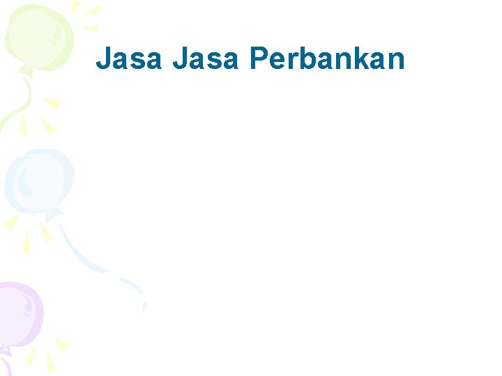 Jasa Perbankan 