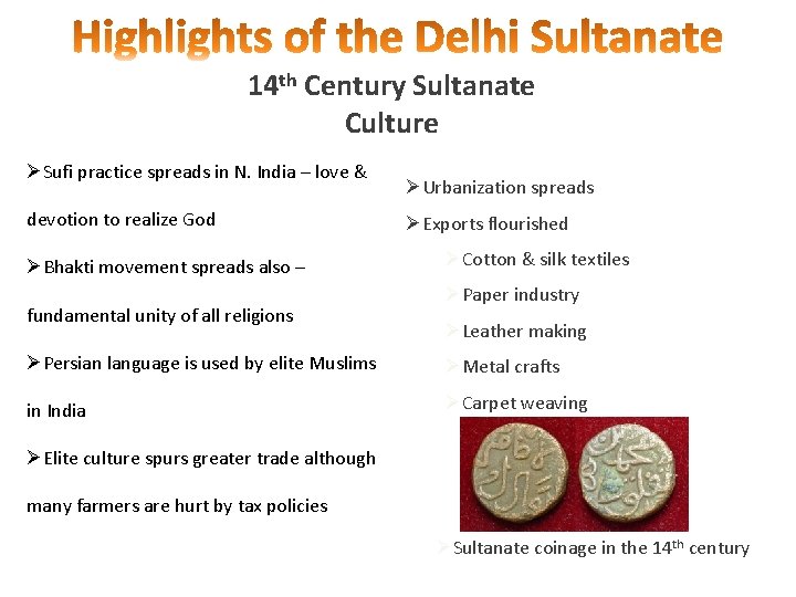 14 th Century Sultanate Culture ØSufi practice spreads in N. India – love &