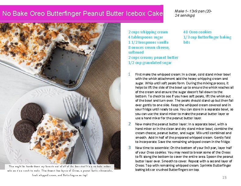 No Bake Oreo Butterfinger Peanut Butter Icebox Cake Make 1 - 13 x 9