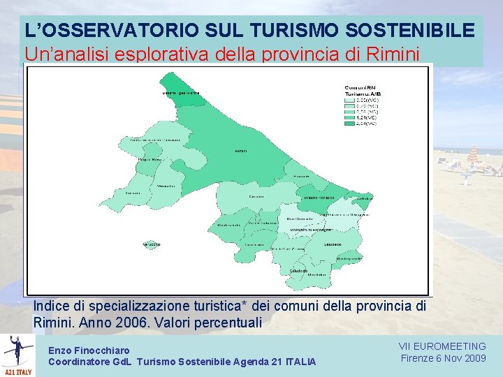 L’OSSERVATORIO SUL TURISMO SOSTENIBILE Un’analisi esplorativa della provincia di Rimini Indice di specializzazione turistica*