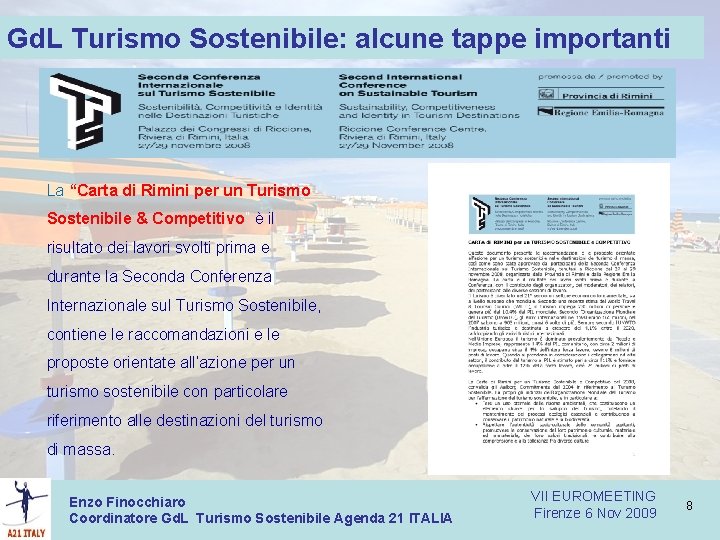 Gd. L Turismo Sostenibile: alcune tappe importanti La “Carta di Rimini per un Turismo