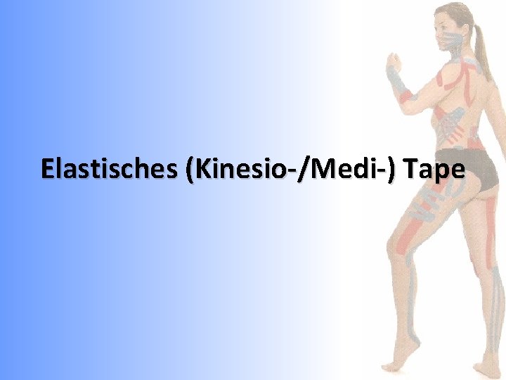 Elastisches (Kinesio-/Medi-) Tape 